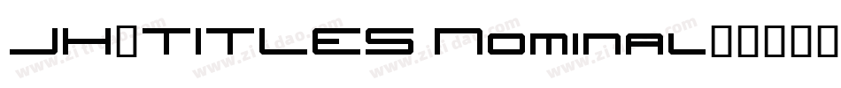 JH_TITLES Nominal字体转换